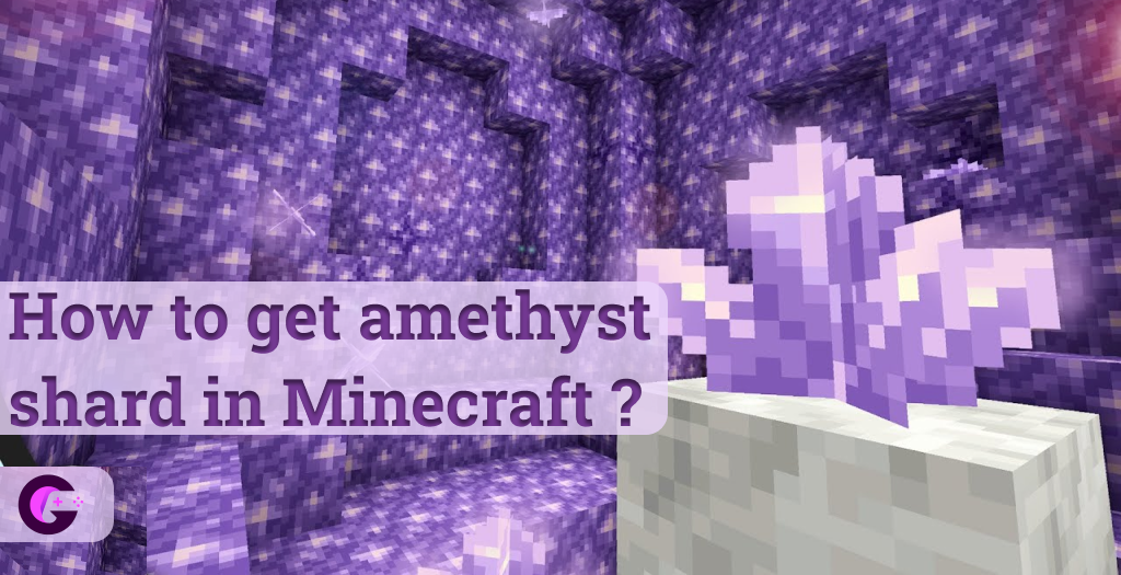 How to get amethyst shard in Minecraft
